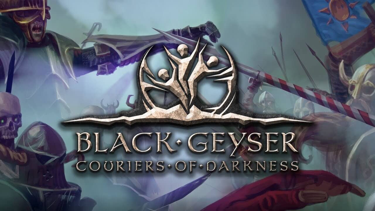 Самые последние новости и статьи про Black Geyser: Couriers of Darkness на  PC, PS4, PS5, Xbox One, Xbox Series X|S и других платформах на RPGNuke